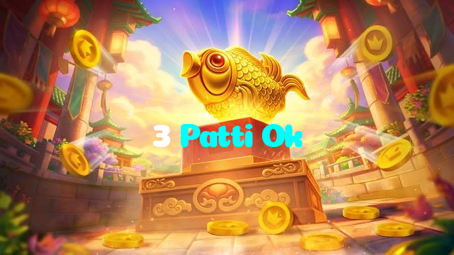 3 Patti Ok